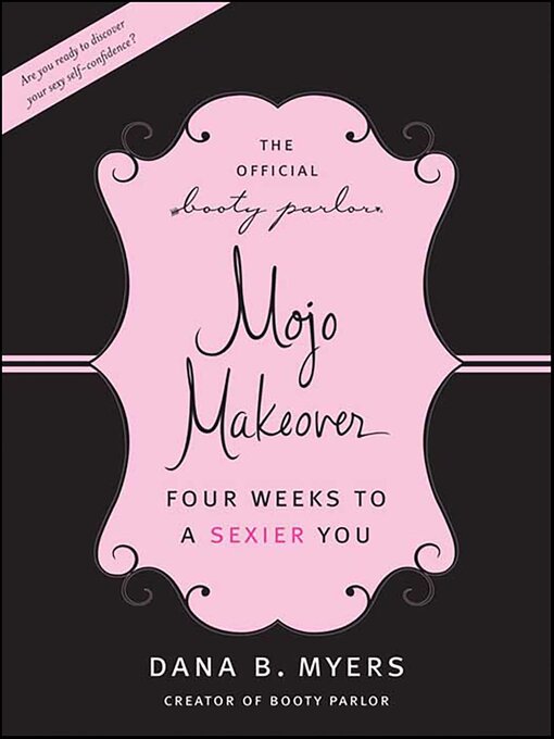 Title details for The Official Booty Parlor Mojo Makeover by Dana B. Myers - Available